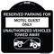 Signmission Reserved Parking for Motel Guest Unauthorized Vehicles Towed Away Alum, 18" x 18", BW-1818-23093 A-DES-BW-1818-23093 - alternate 1